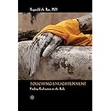 Touching Enlightenment: Finding Realization in the Body