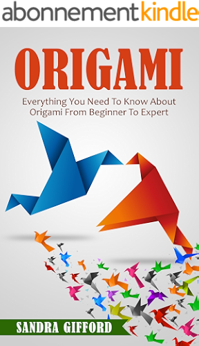 Download Origami: Everything You Need to Know About Origami from Beginner to Expert (Origami Mastery) (English Edition) PDF