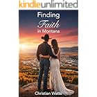 Finding Faith in Montana [A Contemporary Christian Romance]