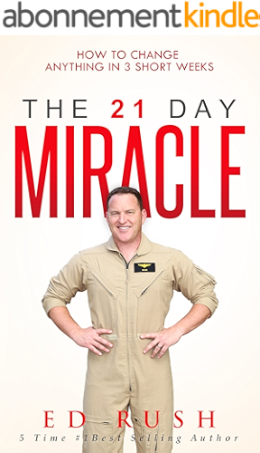 Download The 21 Day Miracle: How To Change Anything in 3 Short Weeks (English Edition) PDF