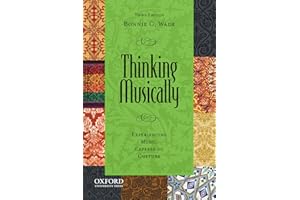 Thinking Musically: Experiencing Music, Expressing Culture (Global Music Series)