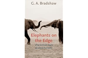 Elephants on the Edge: What Animals Teach Us about Humanity