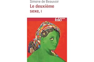 Le deuxième sexe (Tome 1) - Les faits et les mythes (French Edition)