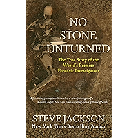 No Stone Unturned: The True Story of the World's Premier Forensic Investigators book cover No Stone Unturned: The True Story of the World's Premier Forensic Investigators book cover