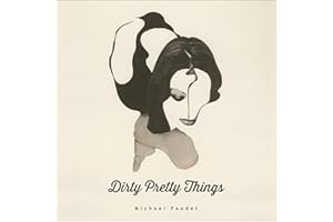 Dirty Pretty Things