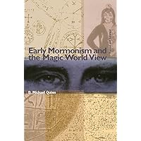 Early Mormonism and the Magic World View