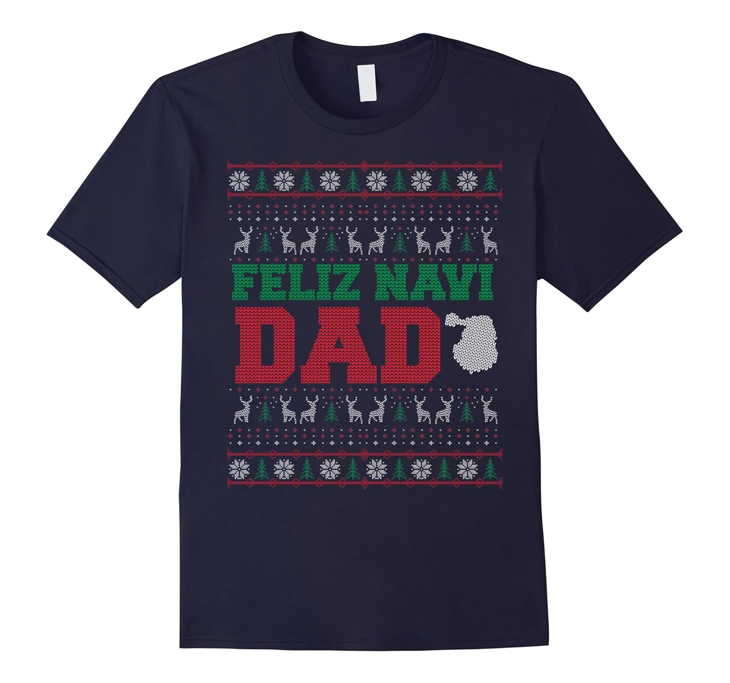 Feliz Navi Dad Ugly Christmas Sweater TShirt-ANZ