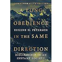 A Long Obedience in the Same Direction: Discipleship in an Instant Society book cover