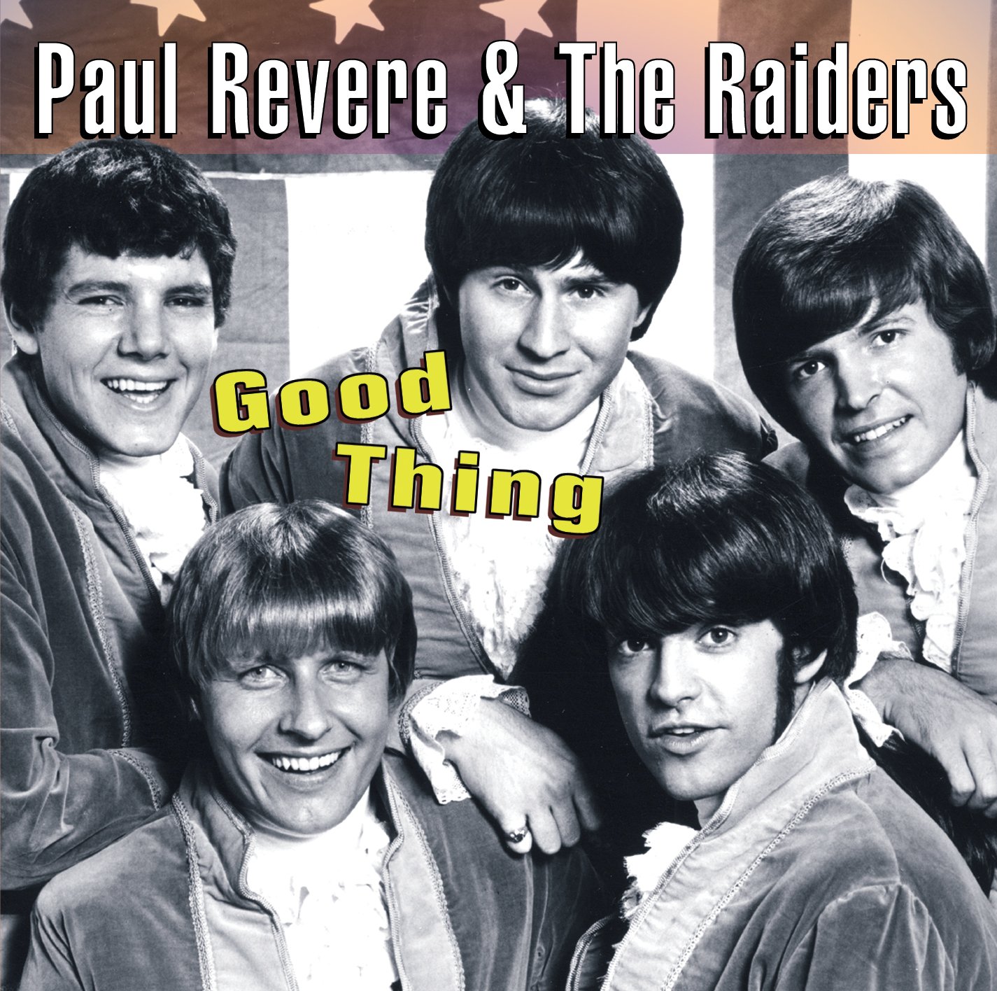 Good Thing Paul Revere And The Raiders