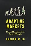 Adaptive Markets: Financial Evolution at the Speed of Thought