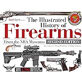 The Illustrated History of Firearms, 2nd Edition
