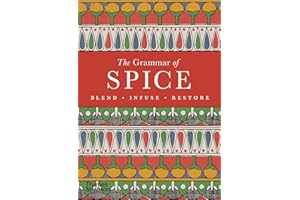 The Grammar of Spice: Blend, Infuse, Restore