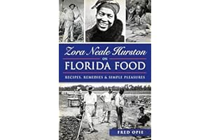 Zora Neale Hurston on Florida Food: Recipes, Remedies & Simple Pleasures (American Palate)