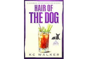 Hair of the Dog: An Arrow Investigations Humorous, Action-Adventure Mystery (Last Call Crime Club Book 2)