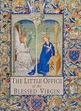 The Little Office of the Blessed Virgin: Explained