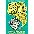 You are Now Less Dumb: How to Conquer Mob Mentality, How to Buy Happiness, and All the Other Ways to Outsmart Yourself