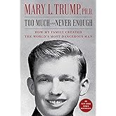 Too Much and Never Enough: How My Family Created the World's Most Dangerous Man