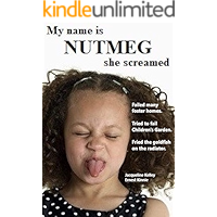 My name is NUTMEG she screamed: Has failed many foster homes - this may be her last chance book cover