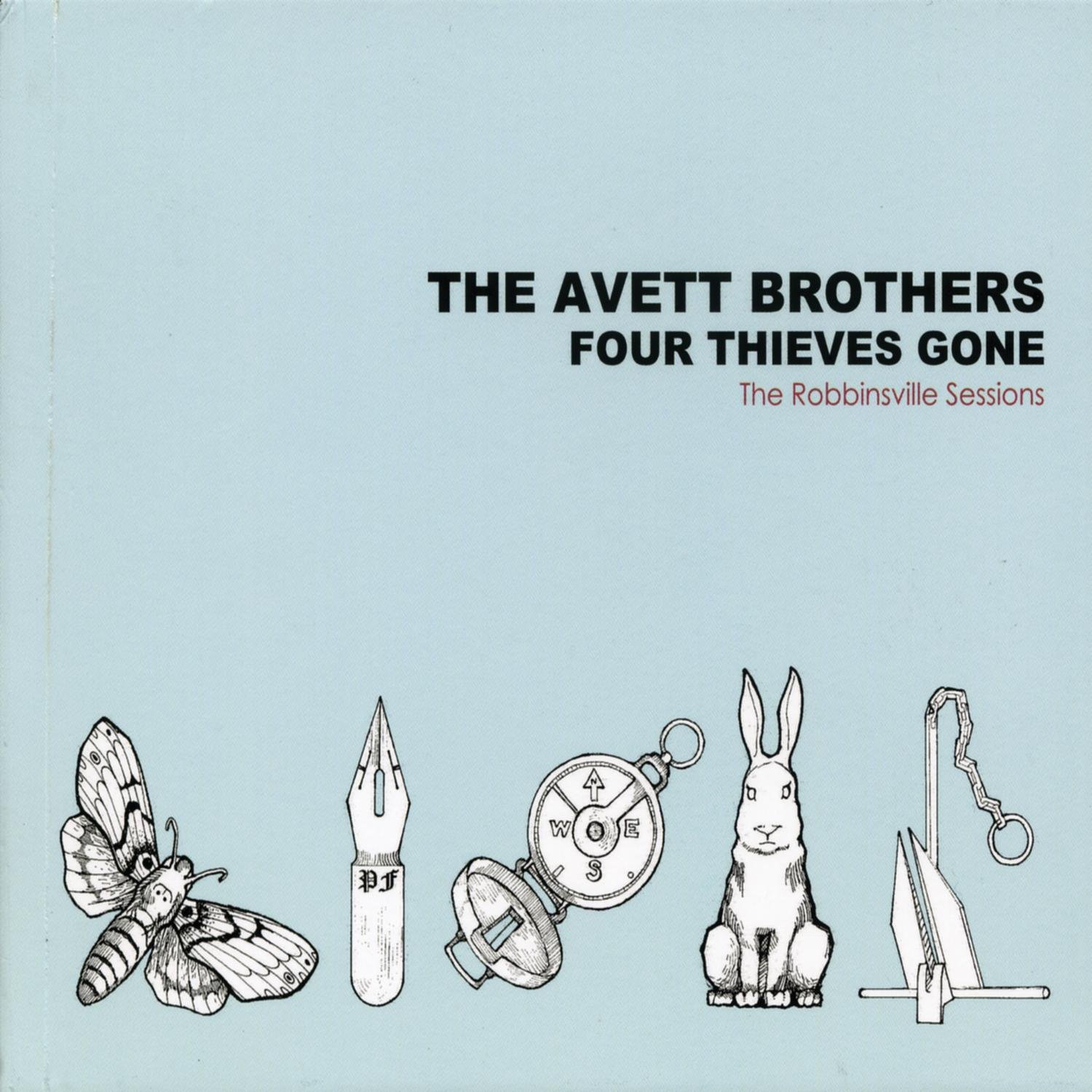 the avett brothers four thieves gone the robbinsville sessions
