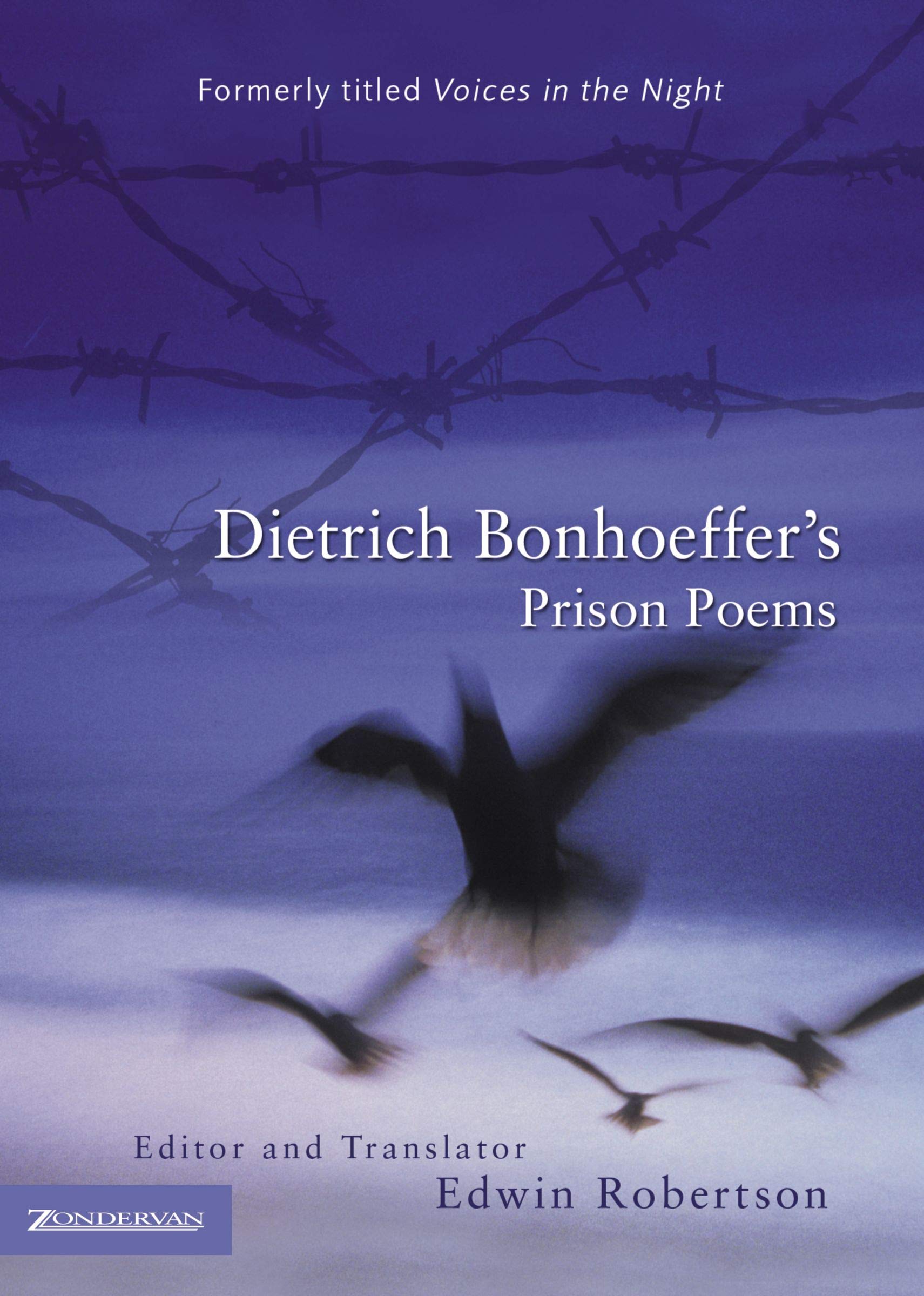 Dietrich Bonhoeffer S Prison Poems Zondervan Robertson Edwin H 9780310267041 Amazon Com Books