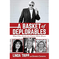A Basket of Deplorables: What I Saw Inside the Clinton White House book cover