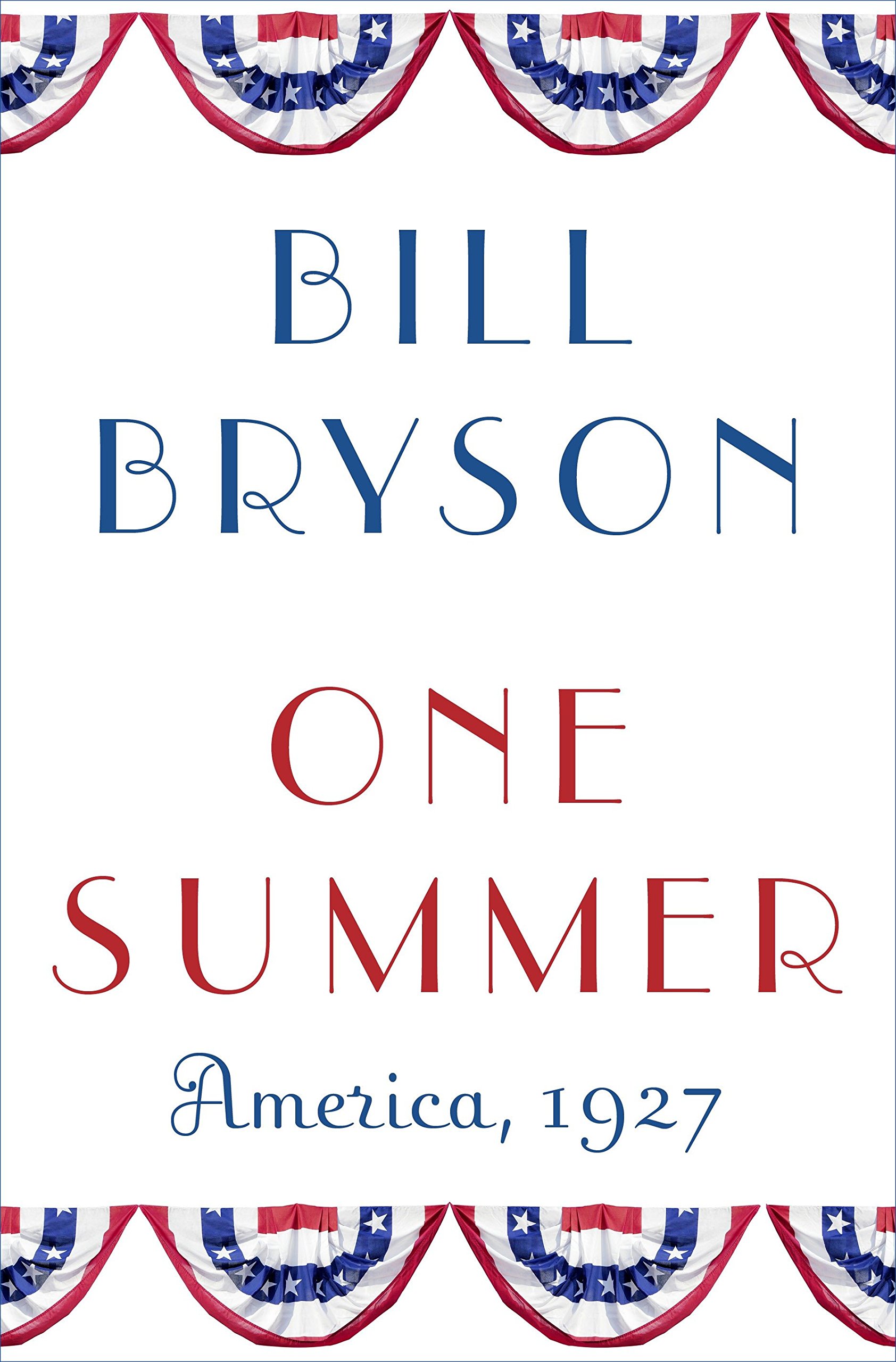 One Summer America 1927 Bryson Bill 9780767919401 Amazon Com Books One Summer America 1927 Bryson Bill 9780767919401 Amazon Com Books
