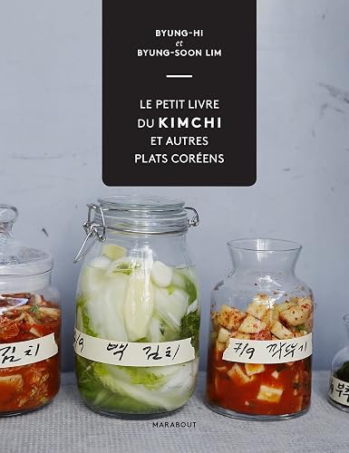 Download Le petit livre du Kimchi et autres plats coréens PDF