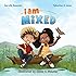 I Am Mixed (I Am Book)