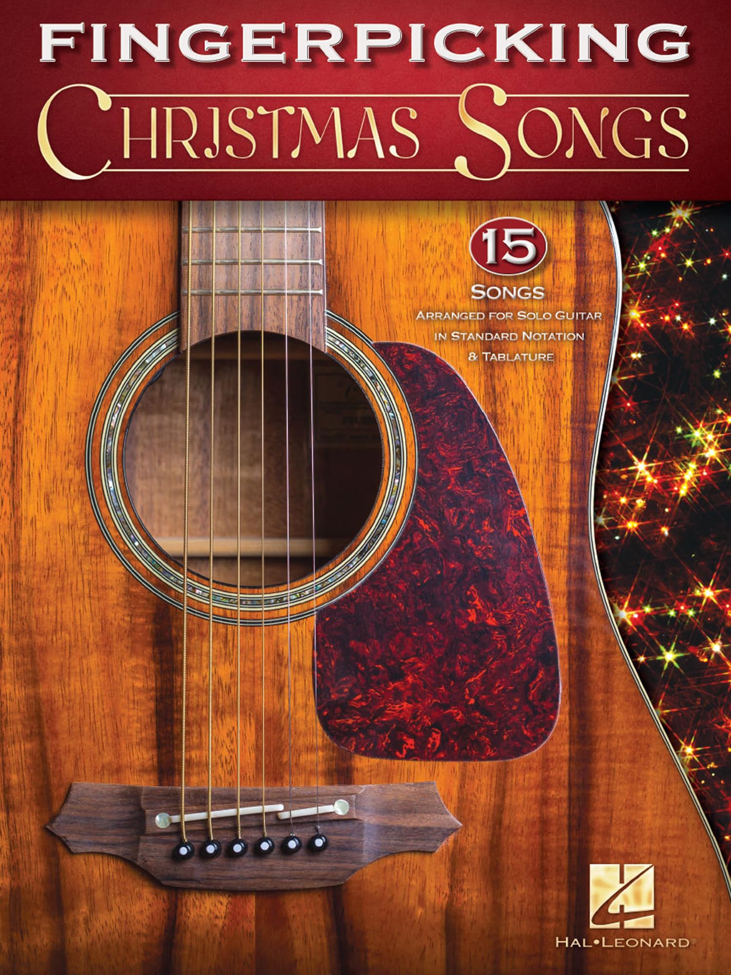 Fingerpicking Christmas Songs: 15 Songs Arranged for Solo Guitar in Standard Notation & Tab (Fingerpicking Guitar)