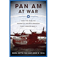 Pan Am at War: How the Airline Secretly Helped America Fight World War II book cover Pan Am at War: How the Airline Secretly Helped America Fight World War II book cover