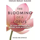The Blooming of a Lotus: Essential Guided Meditations for Mindfulness, Healing, and Transformation