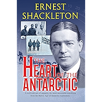 The Heart of the Antarctic (Annotated and Illustrated): Vol I and II (Sastrugi Press Classics Book 1) book cover The Heart of the Antarctic (Annotated and Illustrated): Vol I and II (Sastrugi Press Classics Book 1) book cover