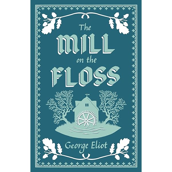その他 The Mill on the Floss Everyman&#39;s Library No. 325 by George Eliot Amazon.com: The Mill on the Floss: Introduction by Rosemary