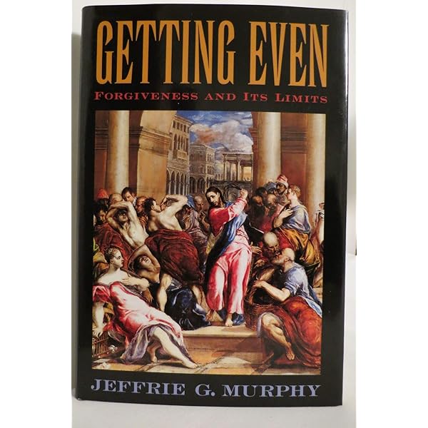 Amazon.com: Getting Even: Forgiveness and Its Limits