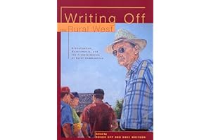 Writing off the Rural West: Globalization, Governments, and the Transformation of Rural Communities