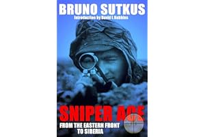 Sniper Ace: From the Eastern Front to Siberia