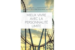 Mieux vivre avec la personnalité limite (NON CLASSE) (French Edition)