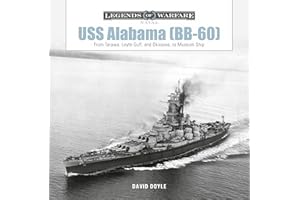 USS Alabama (BB-60): From Tarawa, Leyte Gulf, and Okinawa, to Museum Ship