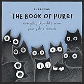 The Book of Purrs: Everyday Thoughts from Your Feline Friends