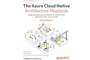 The Azure Cloud Native Architecture Mapbook: Design and build Azure architectures for infrastructure, applications, data, AI,