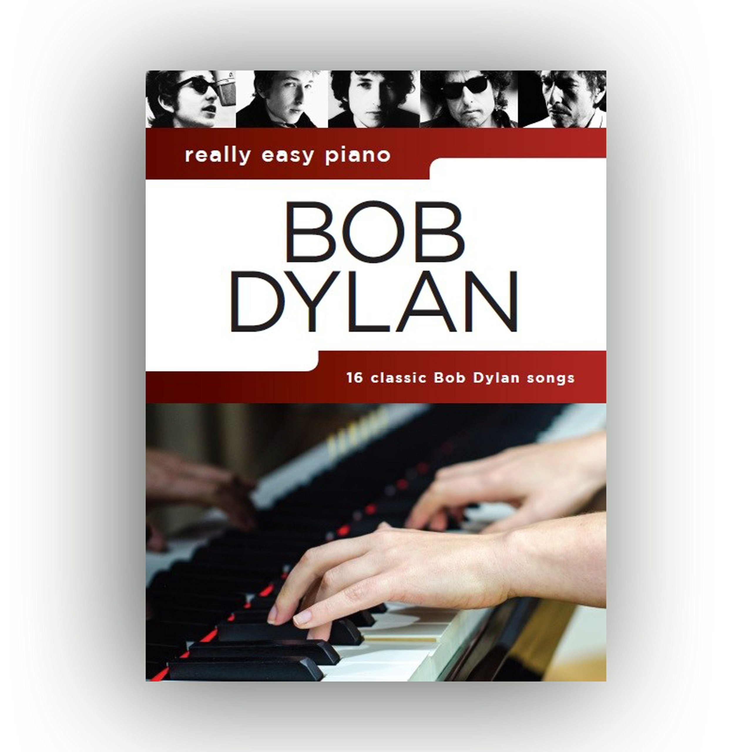 Bob Dylan - Really Easy Piano Songbook | 16 Easy Piano Sheet Music with Chords and Lyrics for Beginners and Adult Learners | Classic Song Collection for Home Practice Lessons Teaching and Performance