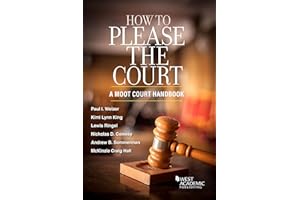 How to Please the Court: A Moot Court Handbook (Higher Education Coursebook)