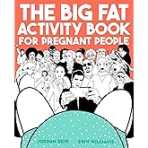 The Big Fat Activity Book for Pregnant People