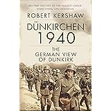 Dünkirchen 1940: The German View of Dunkirk