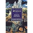The Essential Mystics : Selections from the World's Great Wisdom Traditions