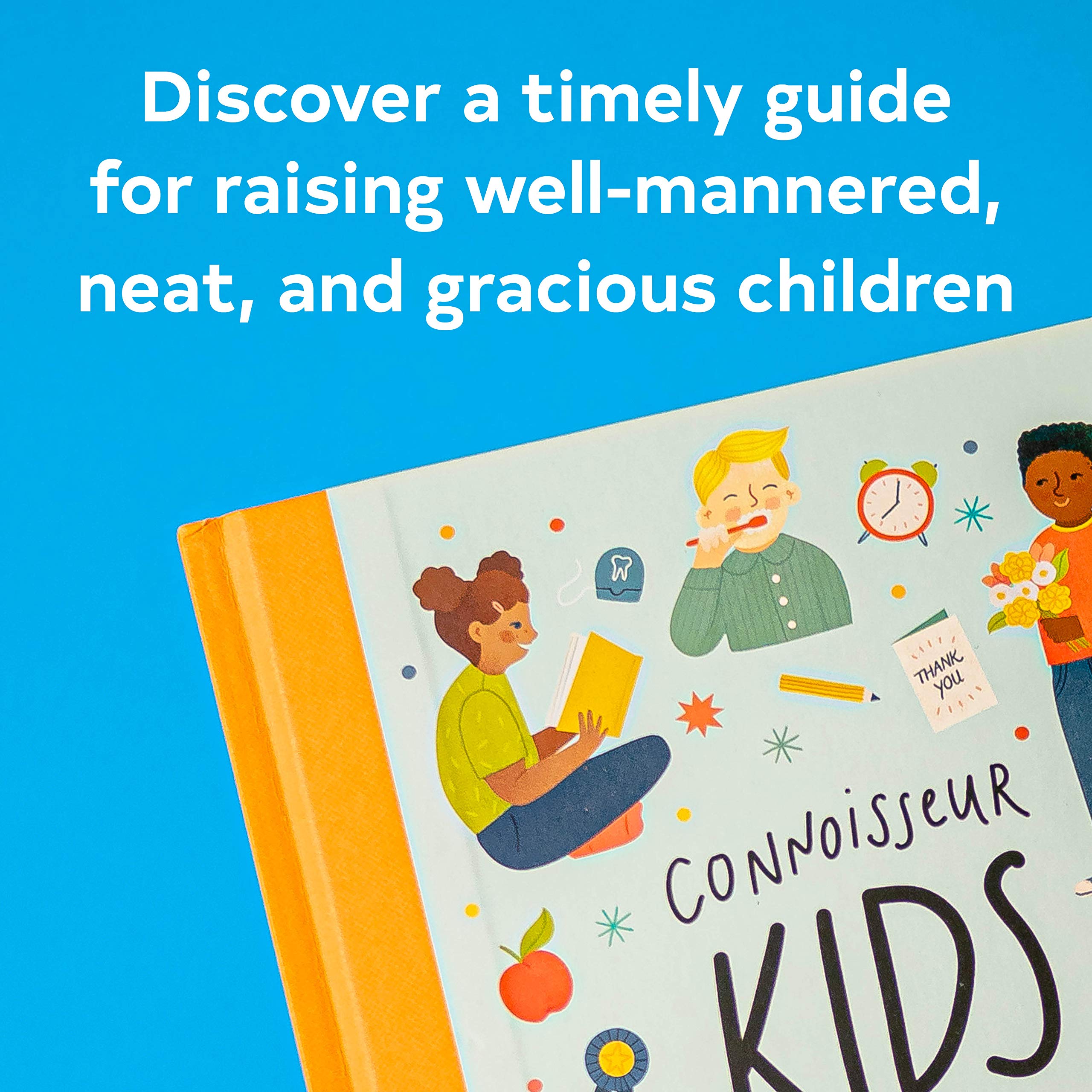 Connoisseur Kids Etiquette Manners And Living Well For Parents And Their Little Ones Etiquette For Children Manner Books For Kids Parenting Books Books On Elegance Scott Jennifer L Owens Clare 9781452173474 Amazon Com