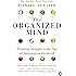 The Organized Mind: Thinking Straight in the Age of Information Overload