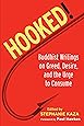 Hooked!: Buddhist Writings on Greed, Desire, and the Urge to Consume