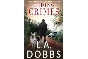 Hiding Crimes (A Sam Mason K-9 Dog Mystery Book 10)