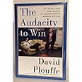The Audacity to Win: The Inside Story and Lessons of Barack Obama's Historic Victory